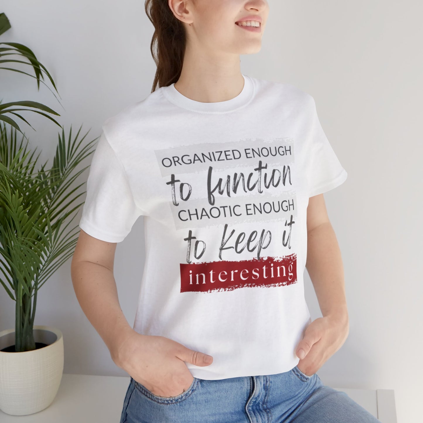 Organized Enough to Function Tee β Funny Graphic T-Shirt for Moms Who Get It Done (Mostly)