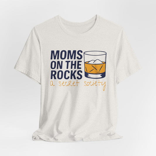 Moms on the Rocks Tee – Funny Graphic T-Shirt for Mom Life